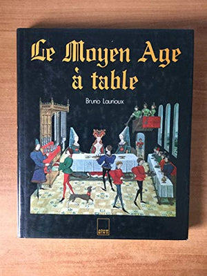 Le Moyen Age à table