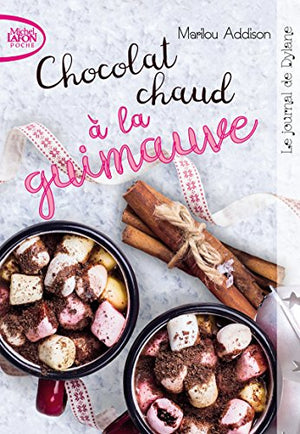 Le journal de Dylane - Chocolat chaud à la guimauve