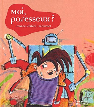 Moi, paresseux ?