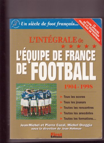 L'intégrale de l'équipe de France de football, 1904-1998