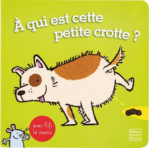 À qui est cette petite crotte ?