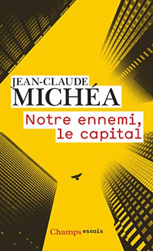 Notre ennemi, le capital