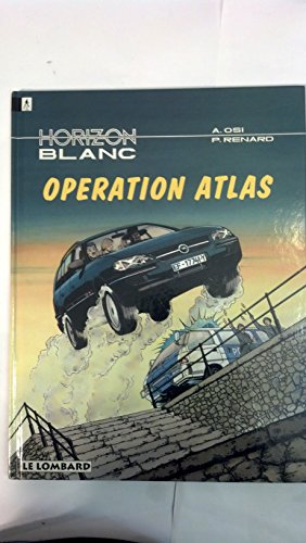 Horizon blanc, tome 3 : Opération Atlas