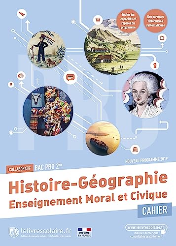 Cahier Histoire Géographie Enseignement moral et civique 2de Bac Pro