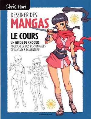 Dessiner les mangas - Le cours