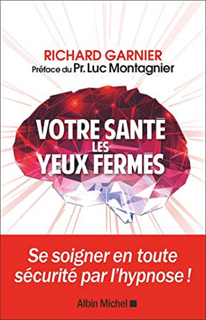 Votre santé les yeux fermés