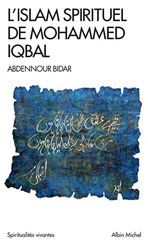 L'Islam spirituel de Mohammed Iqbal