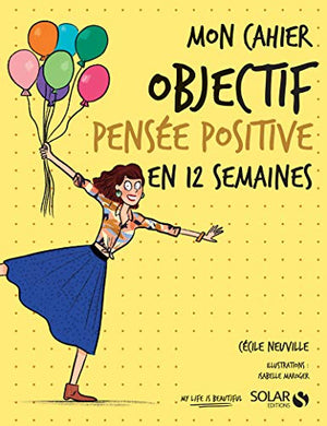 Mon cahier Objectif pensée positive