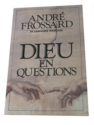 Dieu en questions