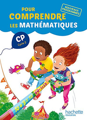 Pour comprendre les mathématiques CP (Cycle 2)