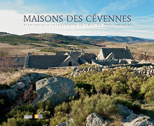 Maisons des Cévennes: Architecture vernaculaire au coeur du Parc National
