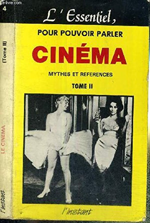 Pour pouvoir parler cinéma, mythes et références tome 2.