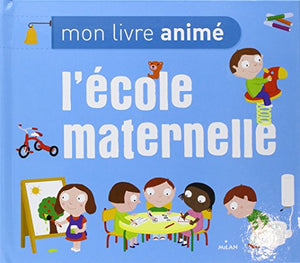 Mon livre animé de l'école maternelle