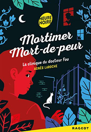 Mortimer Mort-de-peur : La clinique du docteur fou