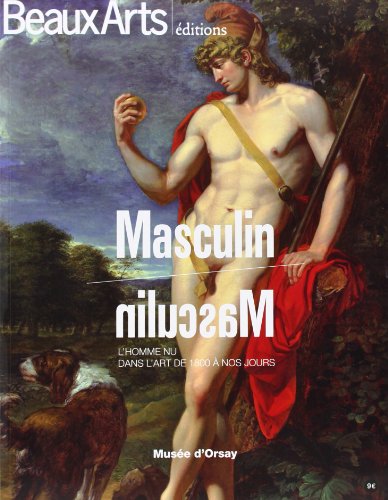 Masculin/Masculin: L'homme nu dans l'art de 1800 à nos jours