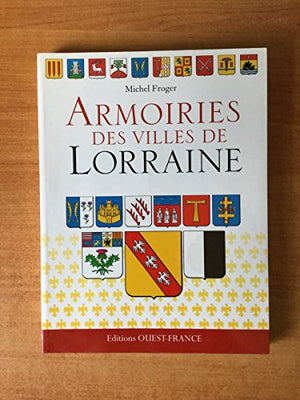 Armoiries des villes de Lorraine