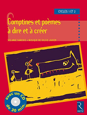 Comptines et poèmes à dire et à créer, cycle 1 et 2