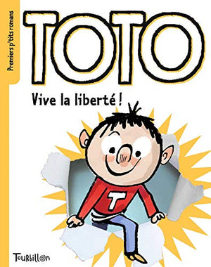 Toto, vive la liberté !