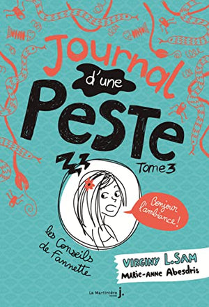 Bonjour l'ambiance !: Journal d'une peste, tome 3