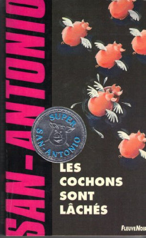 Cochons sont lâches