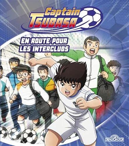 Captain Tsubasa – En route pour les interclubs – Album illustré – Dès 6 ans (3)