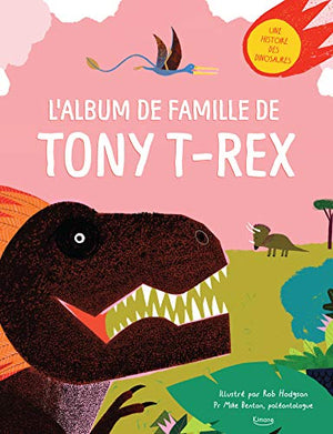 L'album de famille de Tony T-Rex