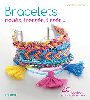 Bracelets noués, tressés, tissés