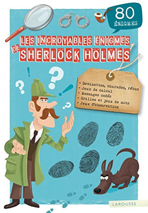 Les incroyables énigmes de Sherlock Holmes