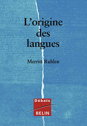 L'origine des langues: Sur les traces de la langue mère