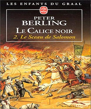 Le calice noir Tome 2 : Le Sceau de Salomon