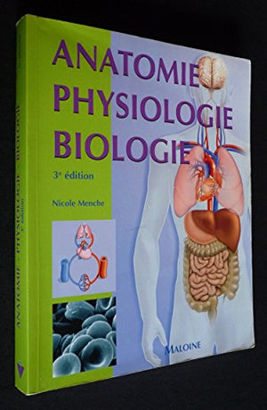 Anatomie Physiologie Biologie: Abrégé d'enseignement pour les professions de santé