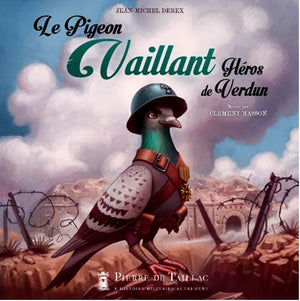 Le pigeon vaillant - Héros de Verdun