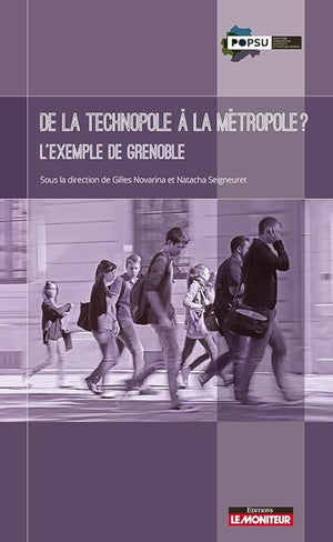 De la technolopole à la métropole ?: L'exemple de Grenoble