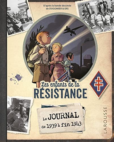 Le journal des enfants de la Résistance - Edition enrichie