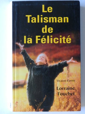 Le talisman de la félicité