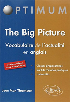 The Big Picture Vocabulaire de l'Actualité en Anglais