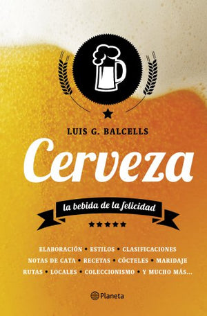 Cerveza: La bebida de la felicidad (Planeta)