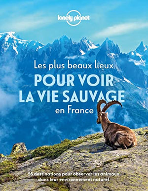 Les plus beaux lieux pour découvrir la vie sauvage en France