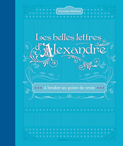 Les belles lettres d'Alexandre à broder au point de croix