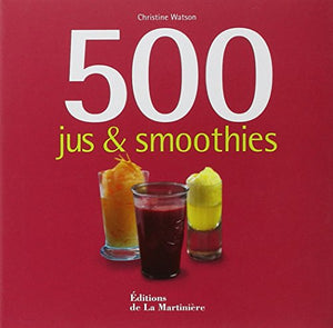 500 jus et smoothies