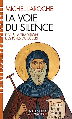 La Voie du silence (Espaces Libres - Spiritualités Vivantes)