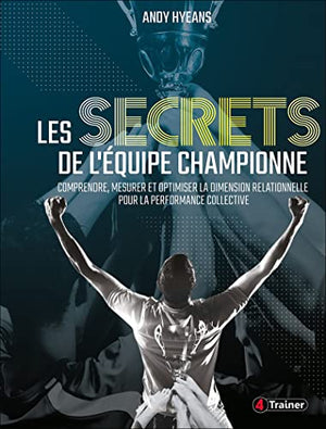 Les secrets de l'équipe championne