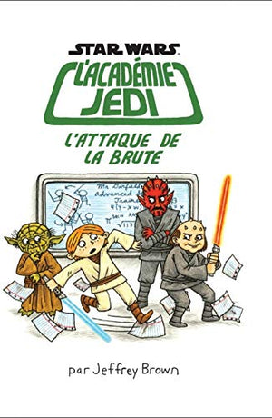 L'Academie Jedi, Tome 3 : L'Attaque de la Brute