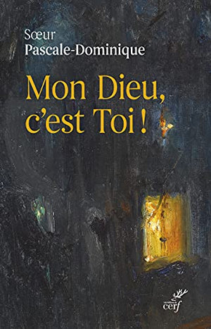 Mon Dieu, c'est Toi !