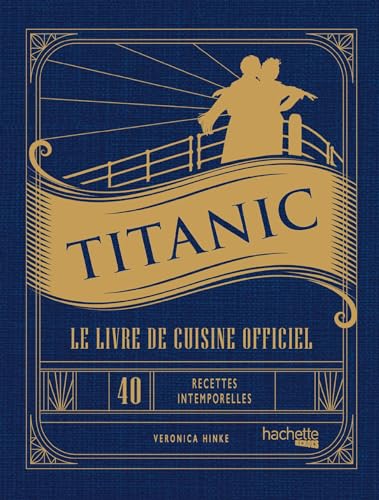 Titanic - Le livre de cuisine officiel