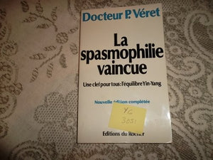 La Spasmophilie enfin vaincue