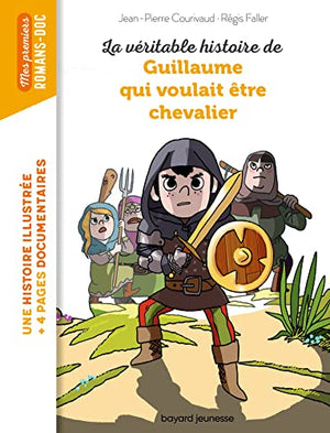 La véritable histoire de Guillaume qui voulait être chevalier