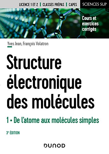 Structure électronique des molécules - 3e éd. - T1 De l'atome aux molécules simples: De l'atome aux molécules simples