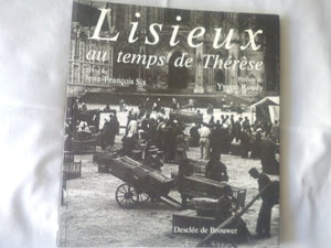 Lisieux au temps de Thérèse