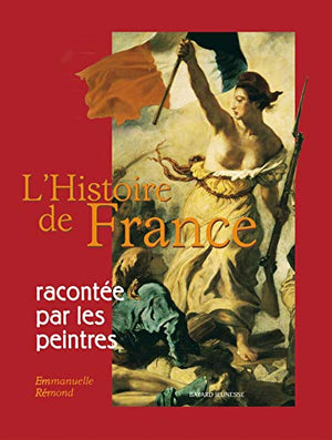 L'histoire de France racontée par les peintres